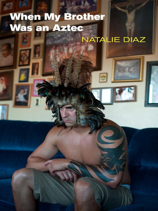 When My Brother Was an Aztec WorldCat